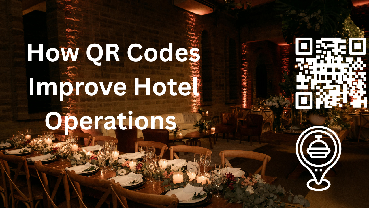 How QR Codes Improve Hotel Operations 